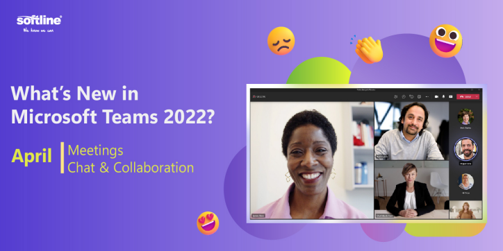 What's New in Microsoft Teams 2022? - April