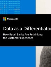 Data as a Differentiator - How Retail Banks Are Rethinking the Customer Experience
