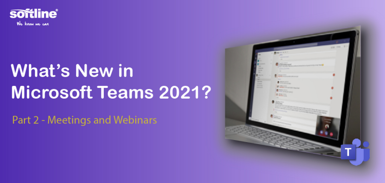 What's New in Microsoft Teams 2021? | Part 2