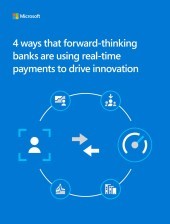 4 ways that forward-thinking banks are using real-time payments to drive innovation