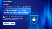Chuỗi hội thảo trực tuyến "An toàn Mạng cho Doanh nghiệp SMB: Thất thoát dữ liệu và Ngăn chặn Ransomware"