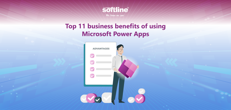 Top 11 Business Benefits of Using Microsoft Power Apps